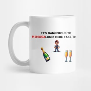 Don't Mimosa Alone Mug